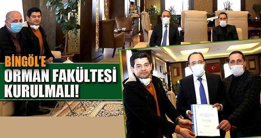 BİNGÖL’DE ORMAN FAKÜLTESİ KURULMALI!