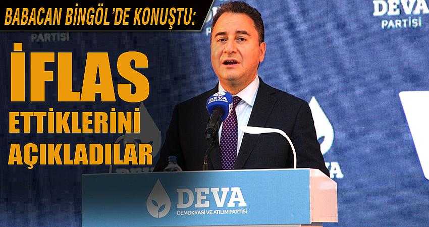 Babacan: İflas ettiklerini açıkladılar.