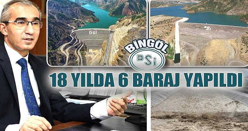18 YILDA 6 BARAJ İNŞA EDİLDİ