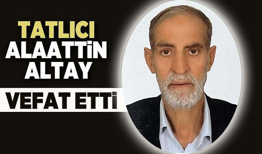 Tatlıcı Alaattin Altay Vefat Etti Aile’den Taziye Teşekkürü