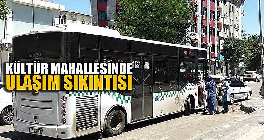 KÜLTÜR MAHALLESİNDE ULAŞIM SIKINTISI